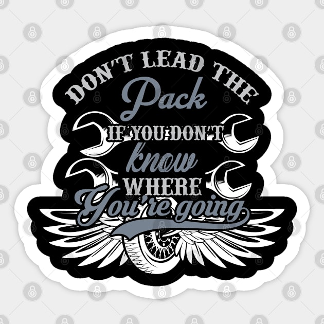 Don't Lead The Pack If You Don't Know Where You're Going Sticker by Gevover